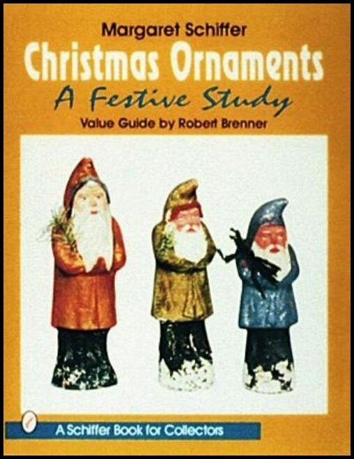 Margaret Schiffer | Christmas Ornaments : A Festive Study