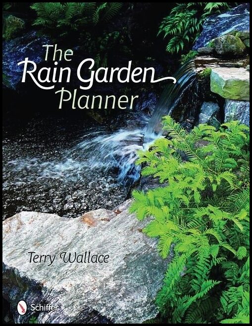 Terry Wallace | The Rain Garden Planner