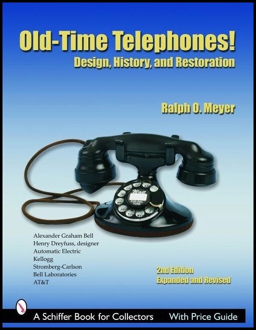 Meyer, Ralph O. | Old-time telephones! : Design, history, and restoration