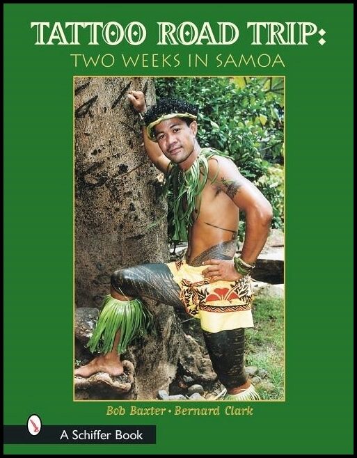 Bob Baxter - Mary Gardner | Tattoo Road Trip : Two Weeks In Samoa : Two Weeks in Samoa