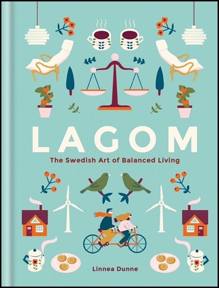 Dunne, Linnea | Lagom : The Swedish Art of Balanced Living