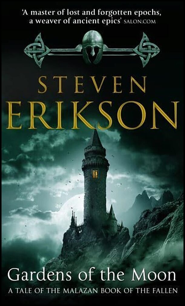 Erikson, Steven | Gardens of the Moon