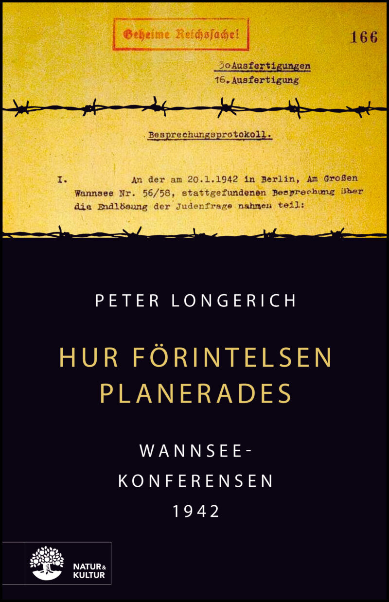 Longerich, Peter | Hur Förintelsen planerades : Wannseekonferensen 1942