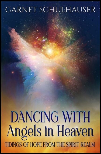 Garnet Schulhauser | Dancing With Angels In Heaven