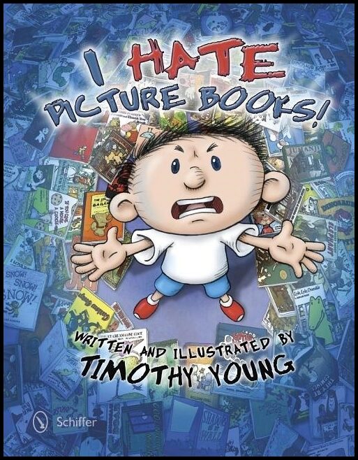 Timothy Young | I Hate Picture Books!
