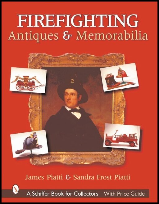 Sandra Frost Piatti | Firefighting Antiques & Memorabilia