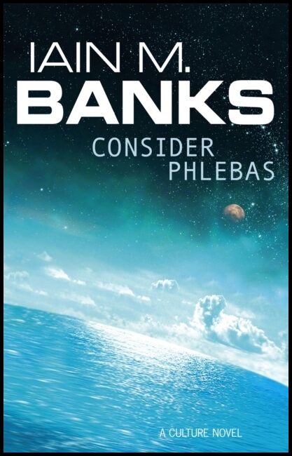 Banks, Iain M | Consider Phlebas