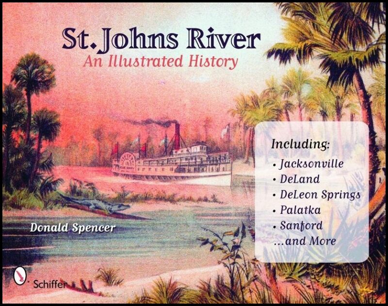 Spencer, Donald | St. johns river : An illustrated history