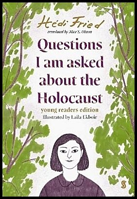 Fried, Hedi | Questions I Am Asked About The Holocaust
