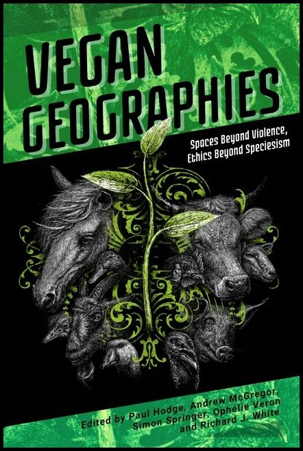 Paul Hodge, Andrew McGregor, Simon Sprin | Vegan Geographies