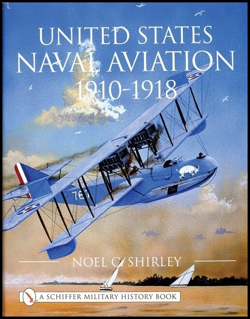 Noel Shirley | United States Naval Aviation 1910-1918