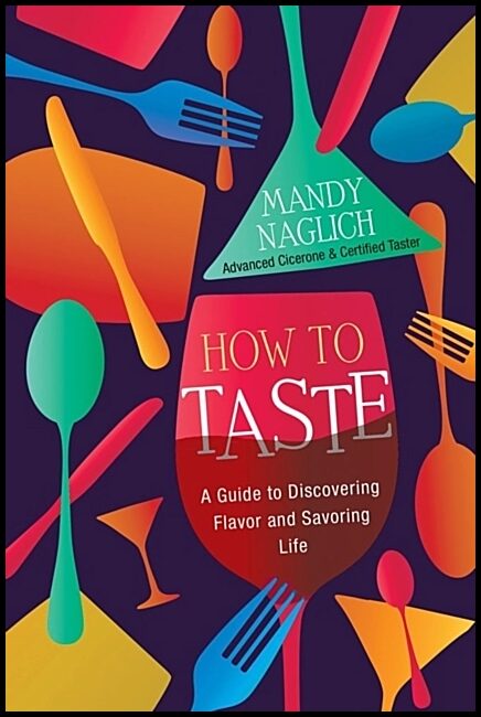 Naglich, Mandy | How to Taste