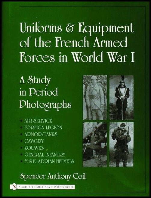 Spencer Anthony Coil | Uniforms And Equipment Of The French Armed Forces In World W