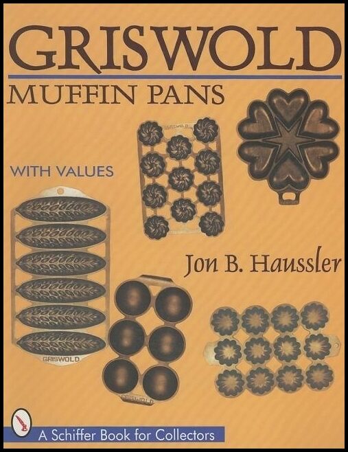 Jon B. Haussler | Griswold Muffin Pans