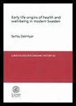 Dekhtyar, Serhiy | Early life origins of health and well-being in modern Sweden