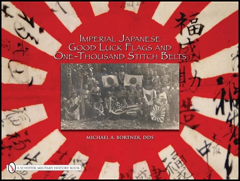 Bortner, Michael A. | Imperial japanese good luck flags & one-thousand stitch belts