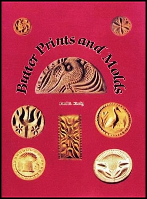 Kindig, Paul E. | Butter prints and moulds