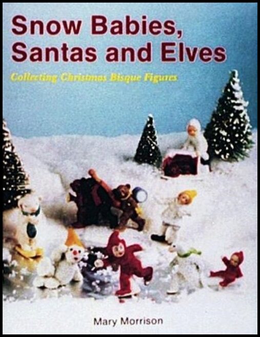 Mary Morrison | Snow Babies, Santas, And Elves