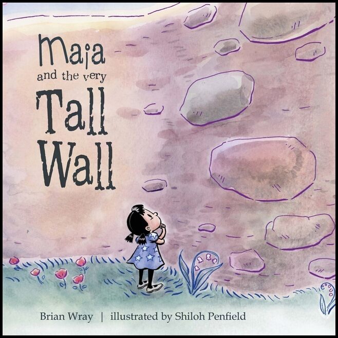 Brian Wray - Shiloh Penfield | Maia And The Very Tall Wall
