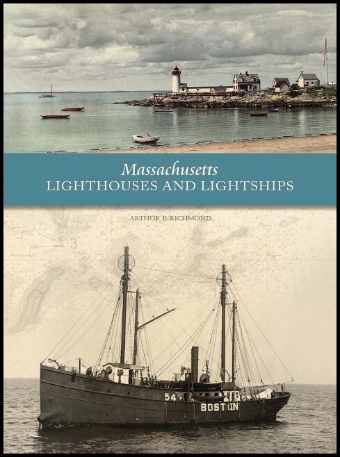 Richmond, Arthur P. | Massachusetts lighthouses and lightships