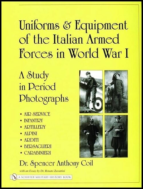 Spencer Anthony Coil | Uniforms & Equipment Of The Italian Armed Forces In World Wa