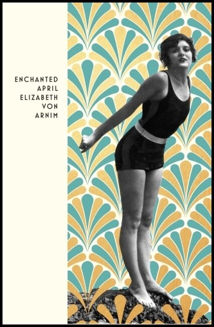 Arnim, Elizabeth Von | Enchanted April