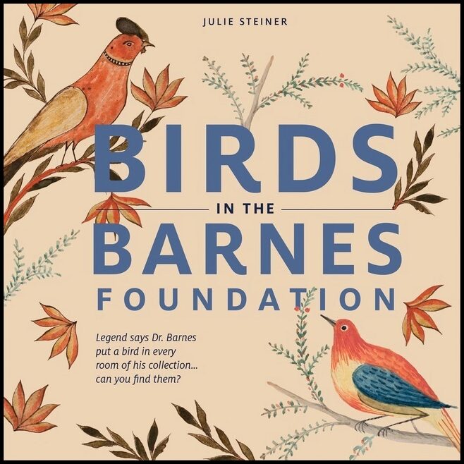 Julie Steiner | Birds In The Barnes Foundation