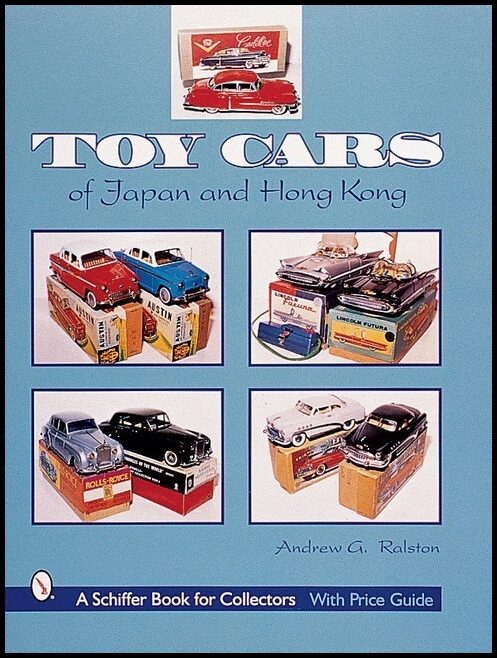 Andrew G. Ralston | Toy Cars Of Japan & Hong Kong