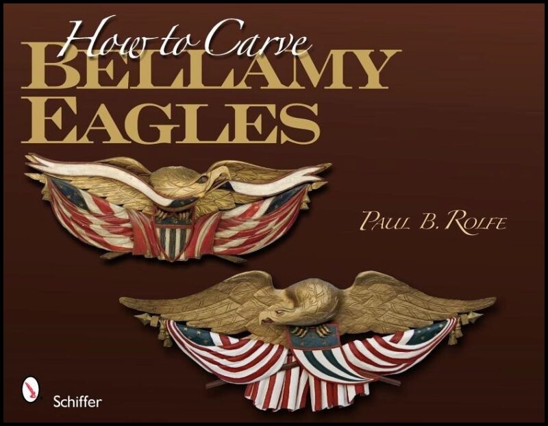 Rolfe, Paul B. | How to carve bellamy eagles