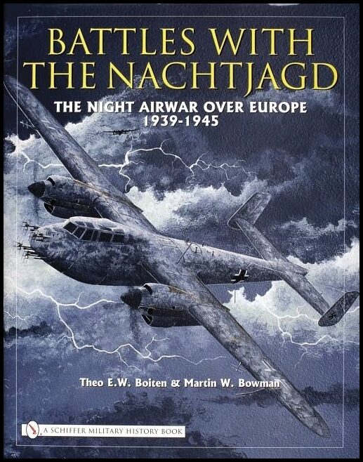 Bowman, Martin | Battles with the nachtjagd : The night airwar over europe 1939-1945