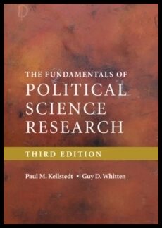 Kellstedt, Paul M.| Whitten Guy D. | Fundamentals Political Sci Res 3ed