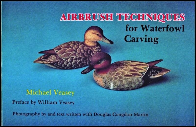Veasey, Michael | Airbrush techniques for waterfowl carving