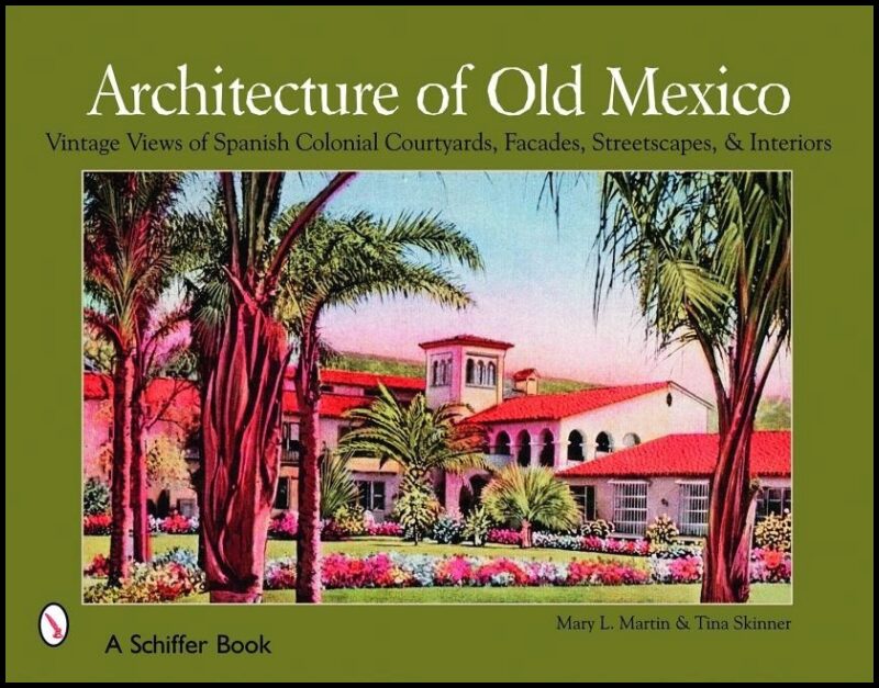 Mary Martin | Architecture Of Old Mexico