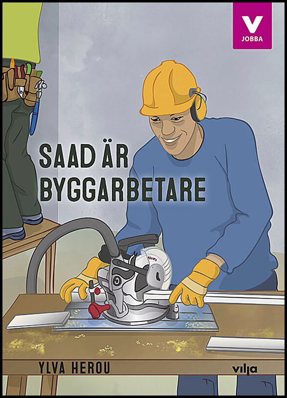 Herou, Ylva | Saad är byggarbetare