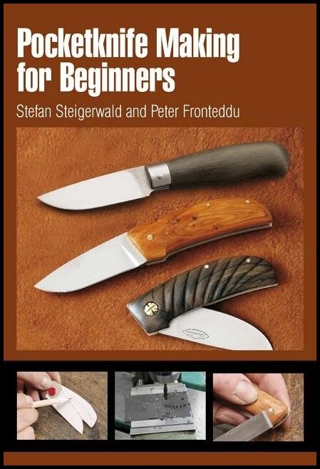Steigerwald, Stefan | Pocketknife making for beginners
