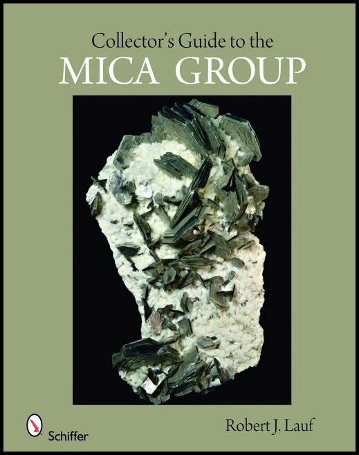 Lauf, Robert J., Phd. | Collectors guide to the mica group