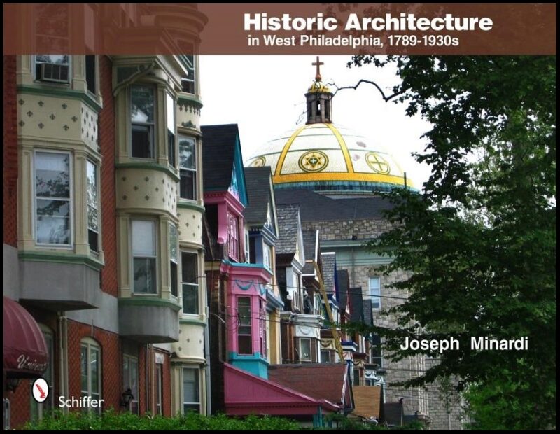 Minardi, Joseph | Historic architecture in west philadelphia, 1789-1930s
