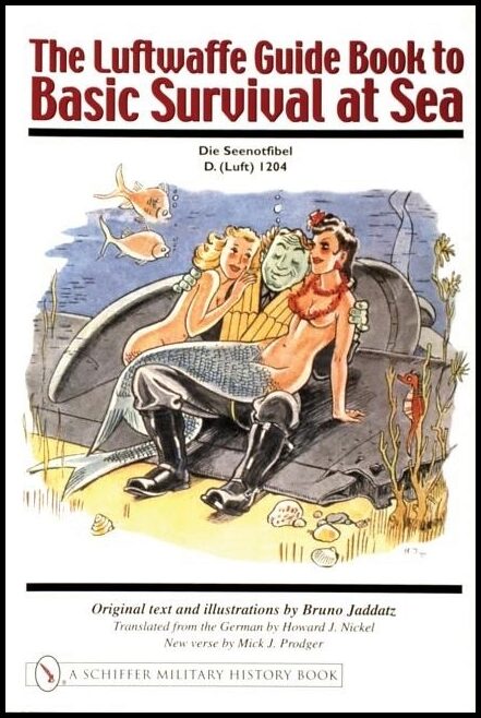 Bruno Jaddatz | The Luftwaffe Guide Book To Basic Survival At Sea