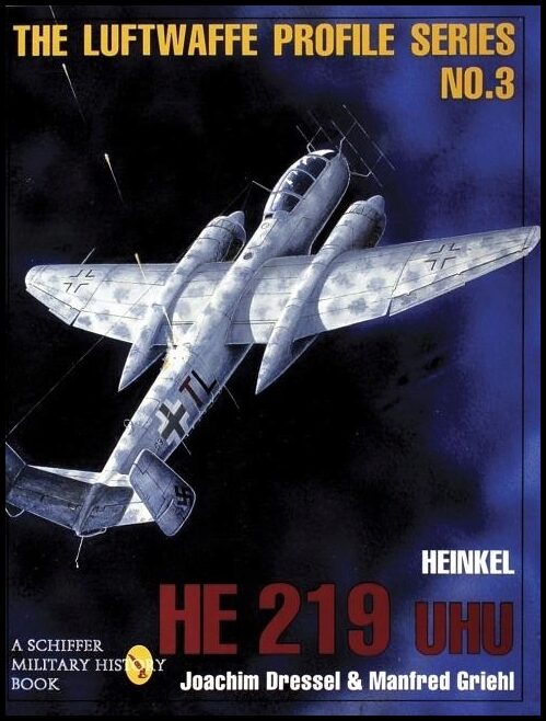 Griehl, Manfred | Luftwaffe profile series : Number 3 - heinkel he 219 uhu