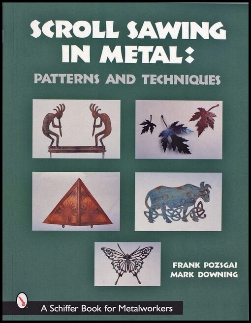 Frank Pozsgai | Scroll Sawing In Metal : Patterns and Techniques