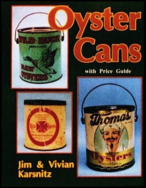 Vivian and Jim Karsnitz | Oyster Cans
