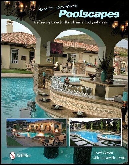 Cohen, Scott | Scott cohens poolscapes : Refreshing ideas for the ultimate backyard resort