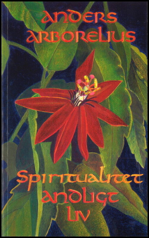 Arborelius, Anders | Spiritualitet : Andligt liv