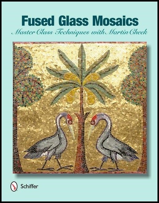Cheek, Martin | Fused glass mosaics : Master class techniques with martin cheek