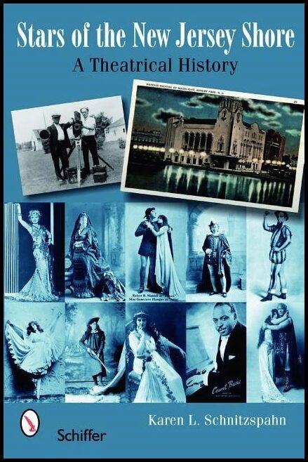 Karen Schnitzspahn | Stars Of The New Jersey Shore : A Theatrical History