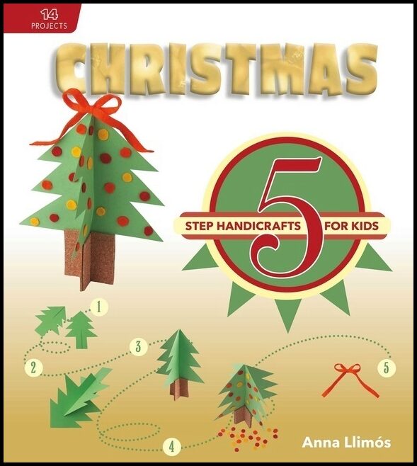 Anna Llimós | Christmas : 5-Step Handicrafts for Kids