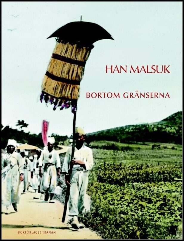 Malsuk, Han | Bortom gränserna