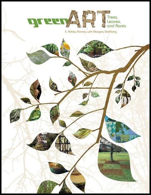 E. Ashley Rooney | Green Art : Trees, Leaves, and Roots