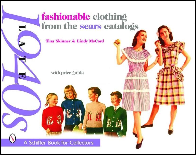 Skinner, Tina | Fashionable clothing from the sears catalogs late 1940s
