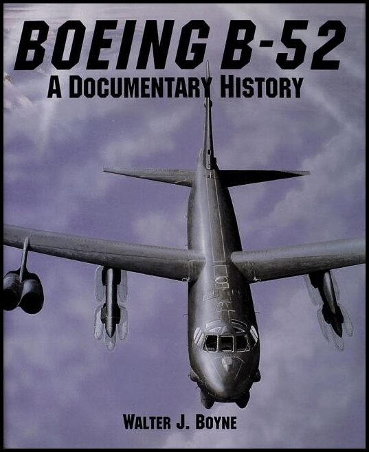 Boyne, Walter J. | Boeing b-52 : A documentary history